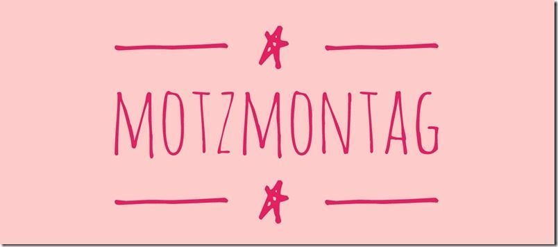 #Motzmontag – da bin ich dabei